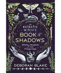The Eclectic Witch's Book of Shadows