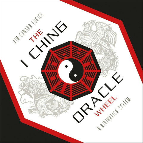 The I Ching Oracle Wheel Schiffer Publishing